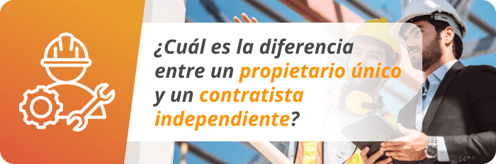 Imagen Principal de cual es la diferencia entre un propietario unico y un contratista independiente