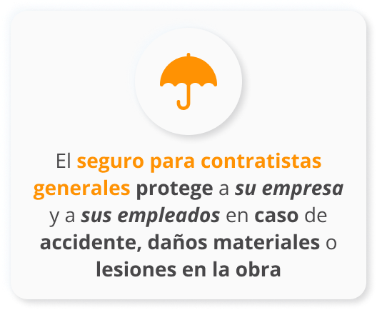 Infografia de El seguro para contratistas generales protege a su empresa y a sus empleados en caso de accidente, daños materiales o lesiones en la obra